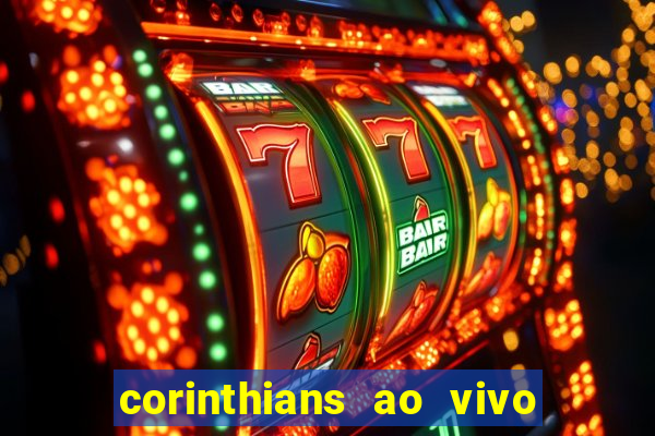 corinthians ao vivo multi canais